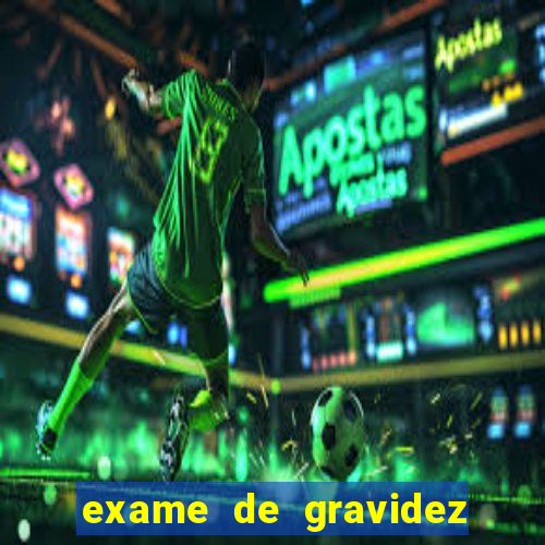 exame de gravidez positivo para preencher unimed pdf